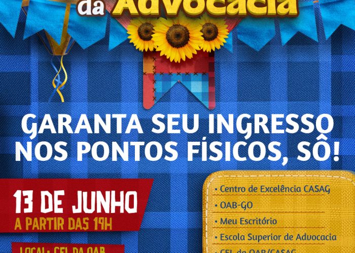 Ingressos físicos já disponíveis para o Arraiá da Advocacia 2025, que acontece dia 13 de junho